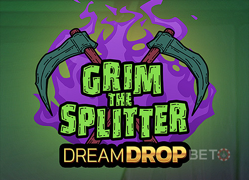 Grim The Splitter Dream Drop