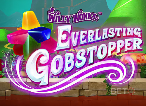 Willy Wonka Everlasting Gobstopper